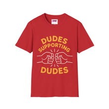 Load image into Gallery viewer, Dudes Supporting Dudes Softstyle T-Shirt