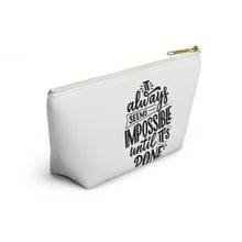 Load image into Gallery viewer, Custom Made Motivational Accessory Pouch w T-bottom