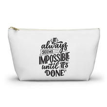 Load image into Gallery viewer, Custom Made Motivational Accessory Pouch w T-bottom
