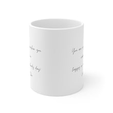 Load image into Gallery viewer, Personalized your own message Ceramic Mug 11oz