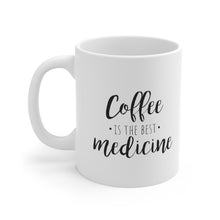 Load image into Gallery viewer, Coffee is My Medicine Ceramic Mug 11oz