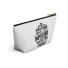 Load image into Gallery viewer, Custom Made Motivational Accessory Pouch w T-bottom