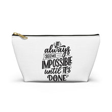 Load image into Gallery viewer, Custom Made Motivational Accessory Pouch w T-bottom