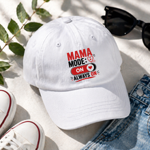 Load image into Gallery viewer, Mama Mode On Dad Hat — ‘Mama Mode: Always On’ Embroidered Baseball Cap