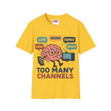 Load image into Gallery viewer, Too Many Channels Softstyle T-Shirt