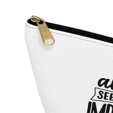 Load image into Gallery viewer, Custom Made Motivational Accessory Pouch w T-bottom