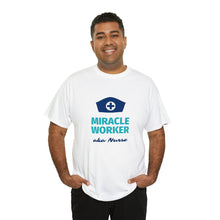Load image into Gallery viewer, Miracle Worker aka Nurse Unisex Cotton Tee