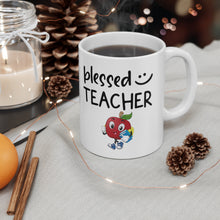 Load image into Gallery viewer, Blessed Teacher Ceramic Mug 11oz