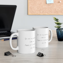 Load image into Gallery viewer, Personalized your own message Ceramic Mug 11oz