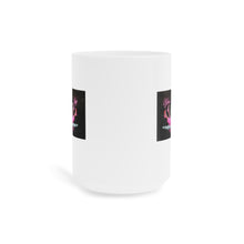 Load image into Gallery viewer, HMU Ladies Ceramic Mugs (11oz\15oz\20oz)