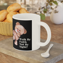 Load image into Gallery viewer, Walk By Faith Not By Sight Mugs (11oz\15oz\20oz)