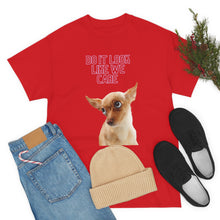 Load image into Gallery viewer, Do it look like we care Unisex Heavy Cotton Tee