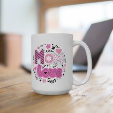 Load image into Gallery viewer, Mom is Love Ceramic Mug 15oz