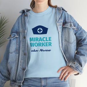 Miracle Worker aka Nurse Unisex Cotton Tee