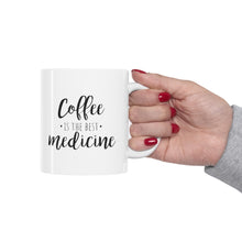 Load image into Gallery viewer, Coffee is My Medicine Ceramic Mug 11oz
