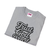 Load image into Gallery viewer, Trust God Even if It&#39;s Hard Softstyle T-Shirt
