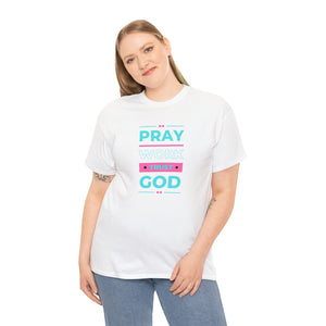 Pray Work Trust God Unisex Heavy Cotton Tee