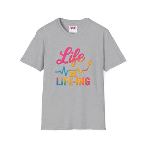 Life be Life-ing Softstyle T-Shirt