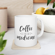 Load image into Gallery viewer, Coffee is My Medicine Ceramic Mug 11oz
