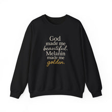 Load image into Gallery viewer, Melanin Made Me Golden Sweatshirt
