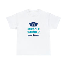 Load image into Gallery viewer, Miracle Worker aka Nurse Unisex Cotton Tee
