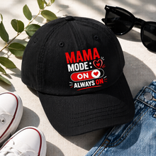 Load image into Gallery viewer, Mama Mode On Dad Hat — ‘Mama Mode: Always On’ Embroidered Baseball Cap
