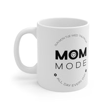 Load image into Gallery viewer, Mom Mode Ceramic Mug 11oz
