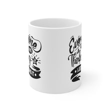 Load image into Gallery viewer, Everyone was thinking it I just said it Ceramic Mug 11oz
