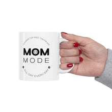 Load image into Gallery viewer, Mom Mode Ceramic Mug 11oz
