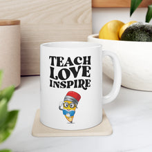 Load image into Gallery viewer, Teach Love Inspire  Ceramic Mug 11oz
