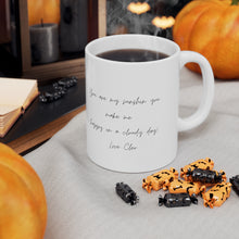 Load image into Gallery viewer, Personalized your own message Ceramic Mug 11oz
