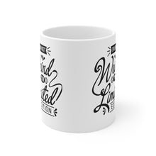 Load image into Gallery viewer, I'm not weird I'm a limited edition Ceramic Mug 11oz
