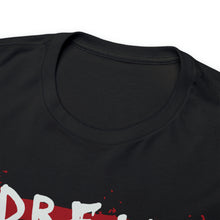 Load image into Gallery viewer, Dream Unisex Heavy Cotton Tee
