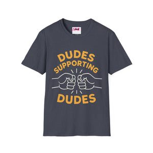 Dudes Supporting Dudes Softstyle T-Shirt