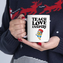 Load image into Gallery viewer, Teach Love Inspire  Ceramic Mug 11oz
