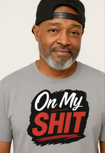 Load image into Gallery viewer, Unisex T-Shirt - On my Shit Design
