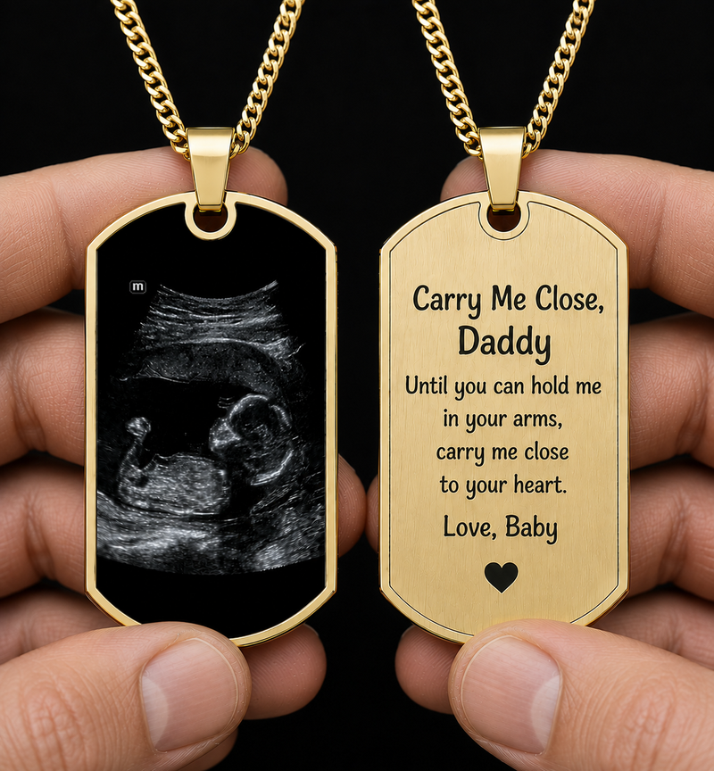 Carry Me Close Daddy Personalized Ultrasound Dog Tag Necklace