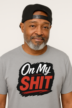 Load image into Gallery viewer, Unisex T-Shirt - On my Shit Design
