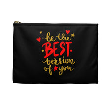 Load image into Gallery viewer, Accessory Pouch &quot;Be the Best Version of You&quot;
