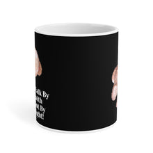 Load image into Gallery viewer, Walk By Faith Not By Sight Mugs (11oz\15oz\20oz)
