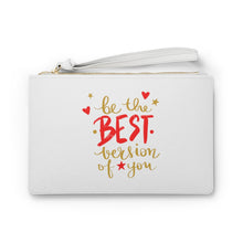 Load image into Gallery viewer, Clutch Bag Spring &quot;Be the Best Version of You&quot;
