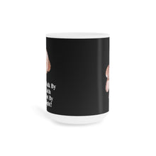 Load image into Gallery viewer, Walk By Faith Not By Sight Mugs (11oz\15oz\20oz)

