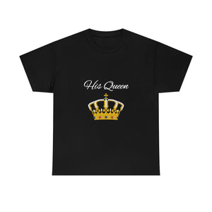 His Queen Unisex Heavy Cotton Tee