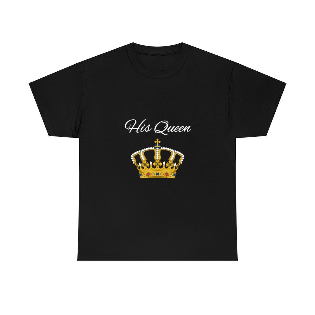 His Queen Unisex Heavy Cotton Tee