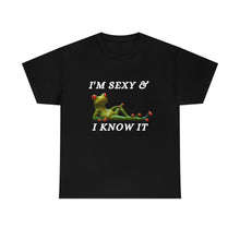 Load image into Gallery viewer, I&#39;m Sexy &amp; I Know  It Unisex Heavy Cotton Tee
