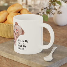Load image into Gallery viewer, Walk By Faith Not By Sight Mugs (11oz\15oz\20oz)

