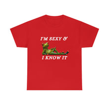 Load image into Gallery viewer, I&#39;m Sexy &amp; I Know  It Unisex Heavy Cotton Tee
