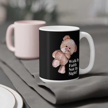 Load image into Gallery viewer, Walk By Faith Not By Sight Mugs (11oz\15oz\20oz)
