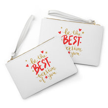 Load image into Gallery viewer, Clutch Bag Spring &quot;Be the Best Version of You&quot;
