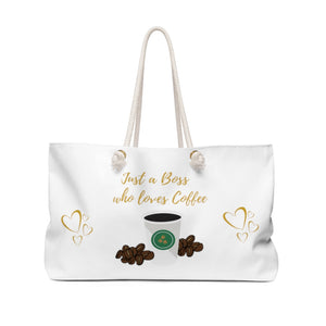 Just A Boss Who Loves Coffee Weekender Bag